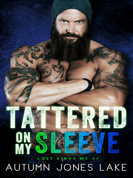Title details for Tattered on my Sleeve (Lost Kings MC #4) by Autumn Jones Lake - Wait list